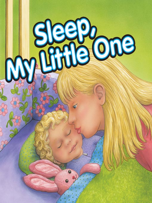 Title details for Sleep, My Little One by Twin Sisters Productions - Available